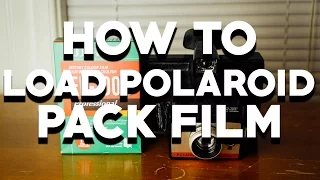 HOW TO LOAD FILM INTO POLAROID PACK FILM CAMERAS