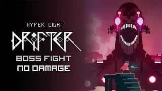 Hyper Light Drifter All Bosses Fight No Damage