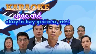 KARAOKE nhạc chế chuyến bay giải cứu một