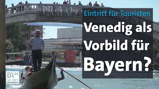 Eintritt als Abschreckung: Venedig verlangt fünf Euro am Tag | BR24