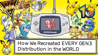 How We Recreated All GEN3 Pokémon Distributions