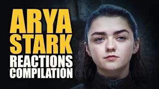 Game of Thrones ARYA STARK Reactions Compilation