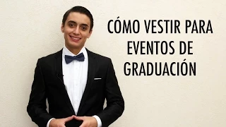 Cómo vestir en eventos de graduación | Humberto Gutiérrez