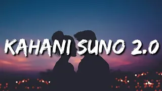 Kaifi Khalil - Kahani Suno 2.0 (Lyrics) || Slowed + Reverb