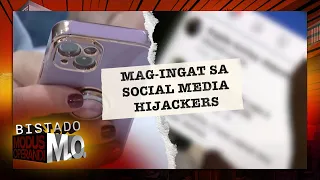 Bistado MO: Mag-ingat sa social media hijackers