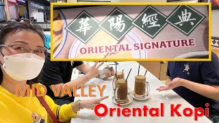 3. 在谷中城-华陽吃晩餐 Dinner at KL Mid Valley-Oriental Kopi