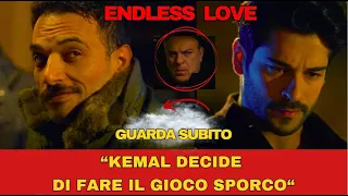 ENDLESS LOVE - "KEMAL DECIDE DI FARE IL GIOCO SPORCO" - GUARDA ORA TUTTO D'UN FIATO!