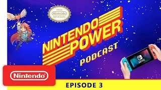 Celeste Developer Interview / Our Most-Played Nintendo Switch Games | Nintendo Power Podcast Ep. 3