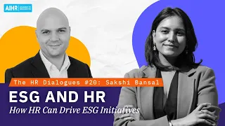 The HR Dialogues #20 | ESG and HR: How HR Can Drive ESG Initiative