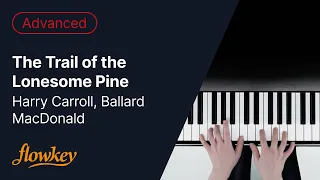 The Trail of the Lonesome Pine - Harry Carroll, Ballard MacDonald (Piano Tutorial)