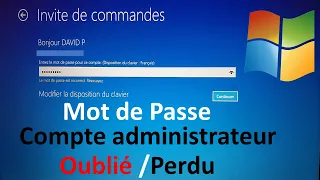 J'AI OUBLIE MON MOT DE PASSE ADMINISTRATEUR WINDOWS 10 /11