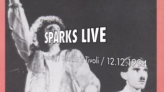 Sparks Live / Hamburg 1994 / Schmidt´s Tivoli / Gratuitous Sax & Senseless Violins / Christie Haydon