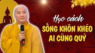 Học Cách Sống Ở Đời Đi Đâu Cũng Được Quý Mến (Nên nghe 1 lần) | Thích Phước Tiến Mới Nhất 2024