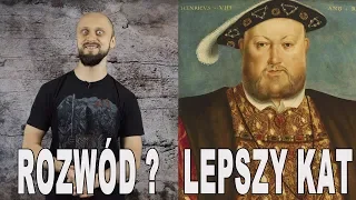 Rozwód? Lepszy kat! - Henryk VIII. Historia Bez Cenzury