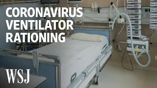 What Could Happen if a Hospital Runs Out of Ventilators? | WSJ