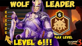 Exclusive Look! Wolf Leader 🐺- Level 6!!! | There Will Be Blood!🩸| Shadow Fight 3