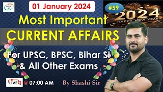 01 January 2024 || Most Important Current Affairs || Kumar IAS || By Shashi Sir || #59