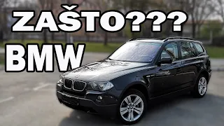 ZASTO SAM KUPIO BMW-X3???!!!