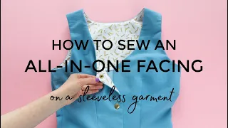 How to Sew an All-in-One Facing - on a sleeveless garment