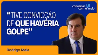 "Bolsonaro queria vencer a eleição independente do resultado", diz Rodrigo Maia | Conversas