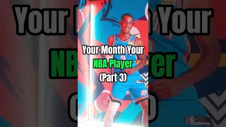Your Month Your NBA Player 🤩 (Part 3) #shorts #viral #blowup #nba #basketball #tiktok