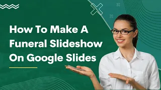 How To Make A Funeral Slideshow On Google Slides