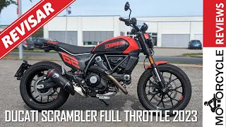 Ducati Scrambler Full Throttle | Revisar | Pros y contras