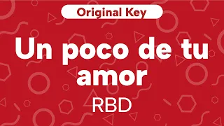 Karaoke Un poco de tu amor - RBD | Original Key