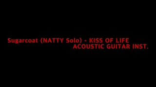 Sugarcoat (NATTY Solo) - KISS OF LIFE ACOUSTIC GUITARINST.