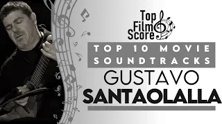 Top10 Soundtracks by Gustavo Santaolalla | TheTopFilmScore