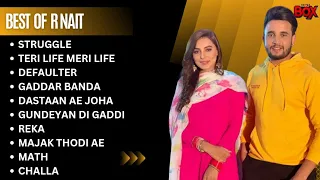 R nait all songs | Best of R nait | R nait new songs 2023 | New Punjabi songs 2023 #rnait