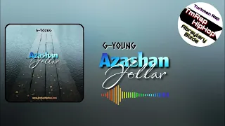 G-Young - Azaşan Ýollar (TmRap-HipHop)