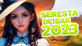 Seresta Selecionada 🍻 As Melhores Músicas de 2023 🥃 Seleção das Mais Ouvidas nos Paredões Vol 16 💃