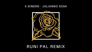 Verso para X DINERO remix - Runi (Julianno sosa)