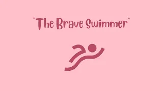 The Brave Swimmer