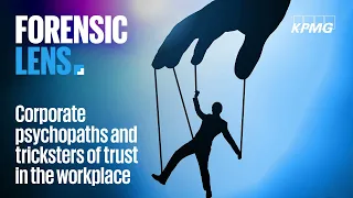 Corporate psychopaths and fraudsters | Forensic Lens podcast | Episode 2 | KPMG Australia