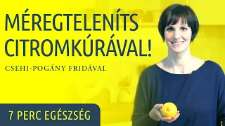 Méregteleníts citromkúrával - A citromkúra menete és hatásai