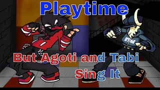 Playtime but Agoti and Tabi Sings it - agoti vs tabi l Jackleplay