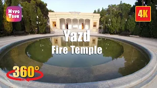 Fire Temple (Atashkadeh) of Yazd or Yazd Atash Behram 360° 4K