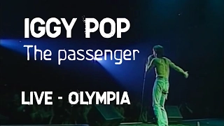 Iggy Pop - The Passenger (Olympia)