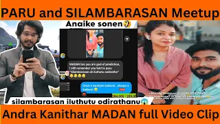 PARU and SILAMBARASAN Meetup || Andra Kanithar MADAN full Video Clip #bgmi #pubg