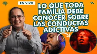 Lo Que Toda Familia Debe Conocer Sobre Las Conductas Adictivas - Juan Camilo Psicologo