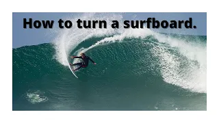 HOW TO TURN A SURFBOARD USING 3 KEY TECHNIQUES.