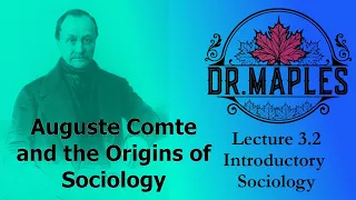 Lecture 3.2 Auguste Comte and the Origins of Sociology