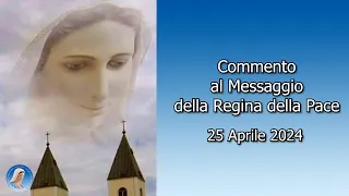 Padre Livio: Commento al Messaggio della Regina della Pace - 25 Aprile 2024