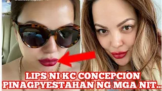 LIPS NI KC CONCEPCION PINAG PYESTAHAN NA NAMAN NG MGA NIT. DAHIL KAPAL RAW NIYO