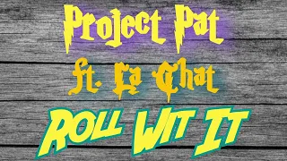 Project Pat - Roll Wit It (ft. La Chat) | 2002 | IF YOU BOYS GOT BEEF!