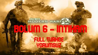 [FİNAL] İntikam | Call of Duty: MW2 Bölüm 6 (Full Türkçe/Yorumsuz)