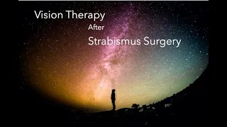 Vision Therapy After Strabismus Surgery: The Good, The Bad, and The Ugly