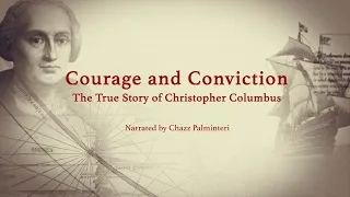 COURAGE AND CONVICTION: The True Story of Christopher Columbus Trailer